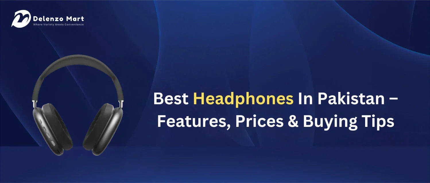 Best Headphones in Pakistan, Prices and Features