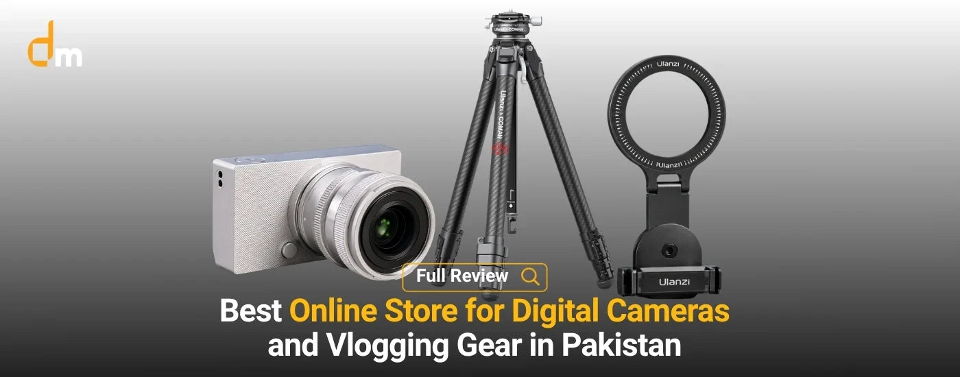 Best Online Store for Digital Cameras and Vlogging Gear in Pakistan