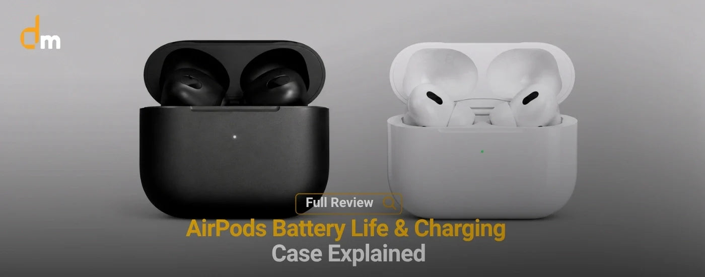 AirPods Battery Life & Charging Case Explained