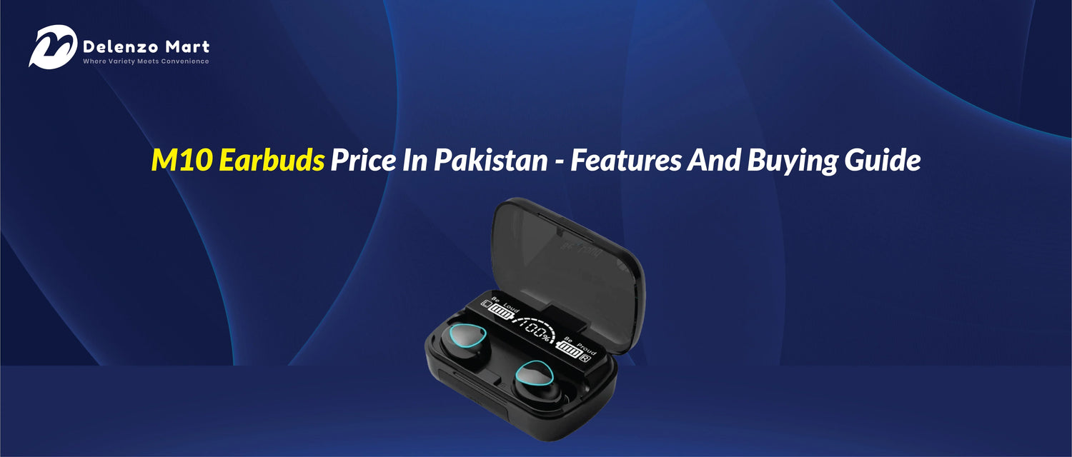 M10 Earbuds Price in Pakistan and Features