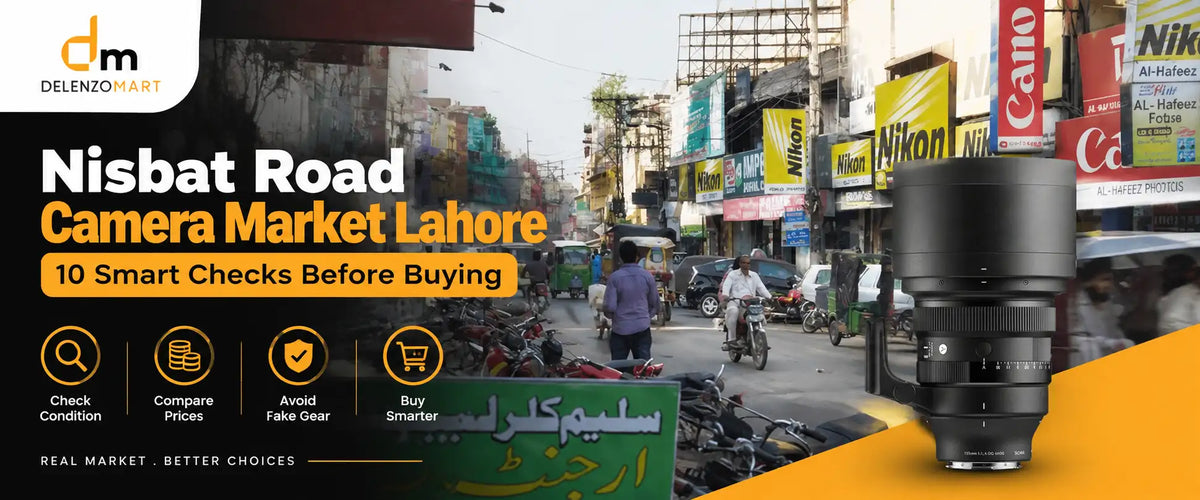 Nisbat Road Camera Market Lahore | 10 Smart Checks Before Buying