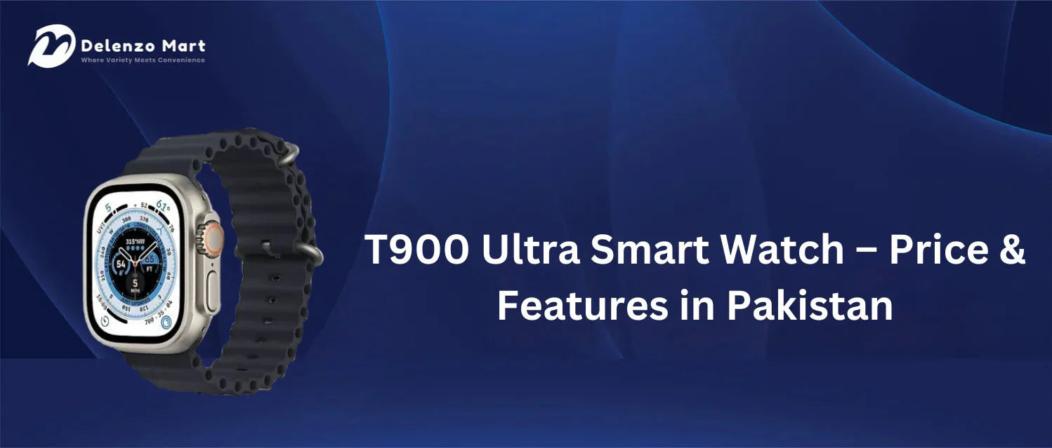 T900 Ultra Smart Watch – Price(2026) & Features In Pakistan