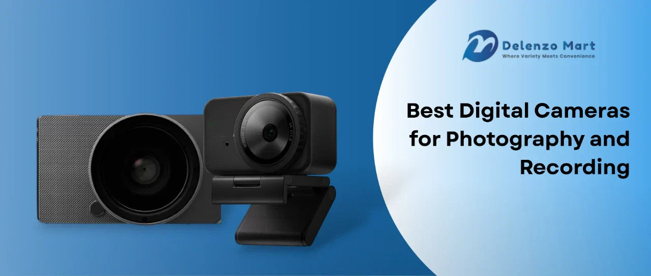 Best Digital Cameras for Photography and Recording