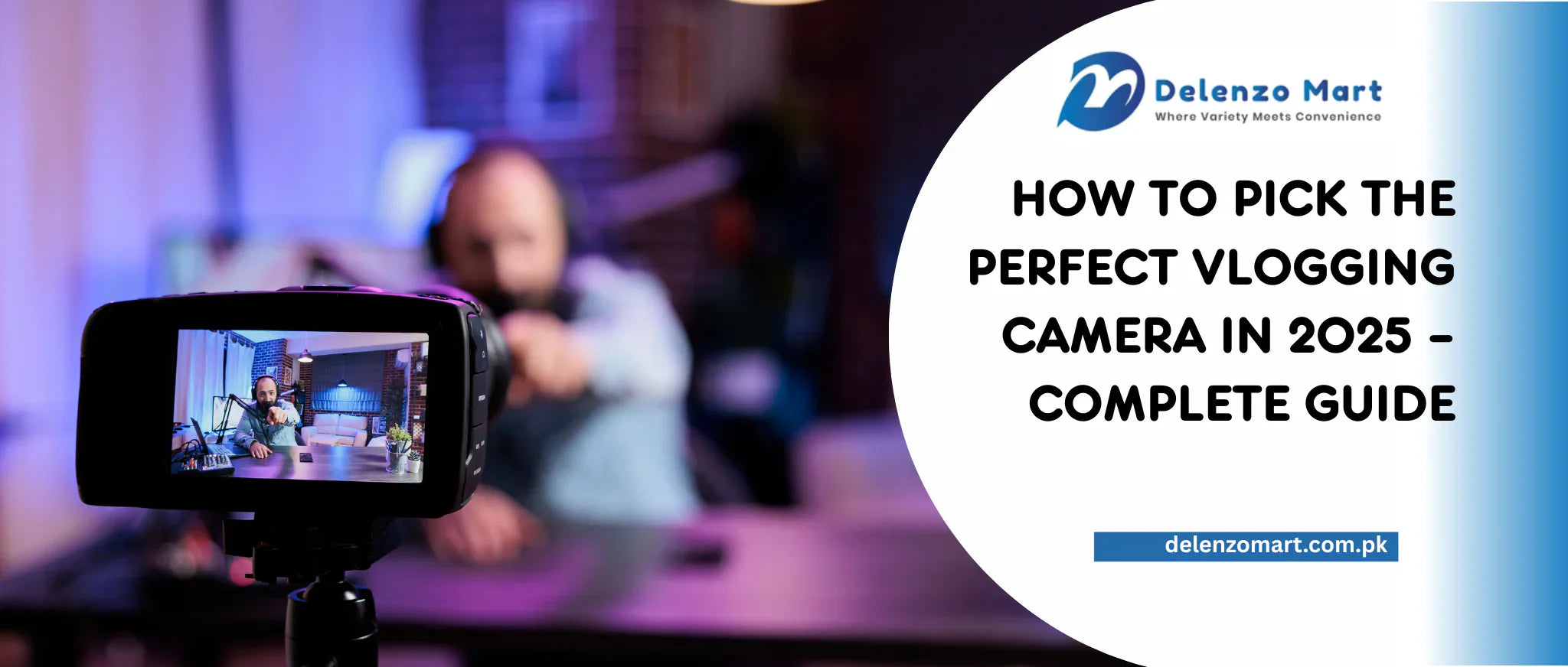 How to Pick the Perfect Vlogging Camera in 2026 – Complete Guide