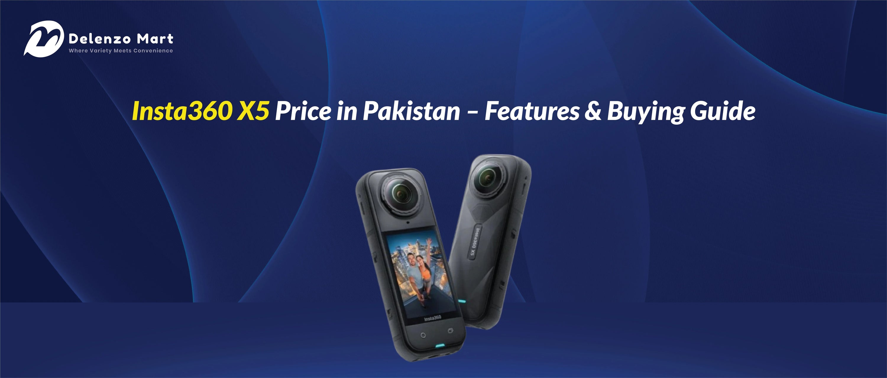 Insta360 X5 Price in Pakistan – Features & Buying Guide