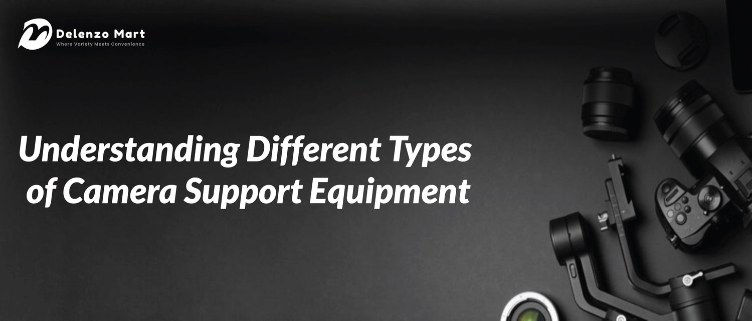 Understanding Different Types of Camera Support Equipment